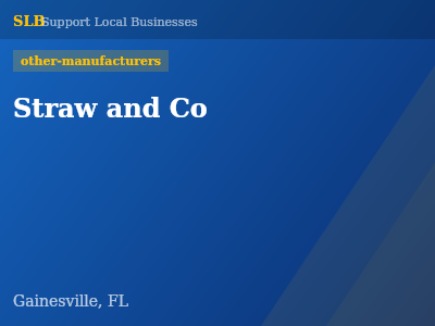 Straw and Co — other-manufacturers in Gainesville, FL