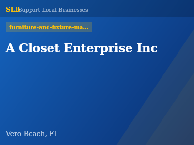 A Closet Enterprise Inc — furniture-and-fixture-manufacturers in Vero Beach, FL
