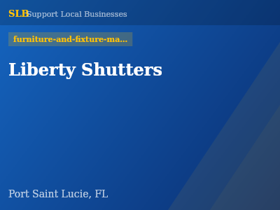 Liberty Shutters — furniture-and-fixture-manufacturers in Port Saint Lucie, FL