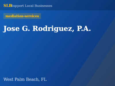 Jose G. Rodriguez, P.A. — mediation-services in West Palm Beach, FL