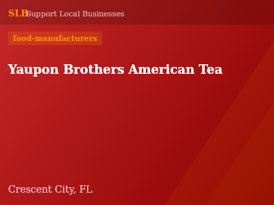 Yaupon Brothers American Tea — food-manufacturers in Crescent City, FL