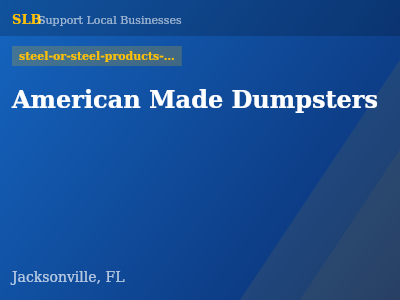 American Made Dumpsters — steel-or-steel-products-manufacturers in Jacksonville, FL