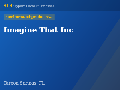 Imagine That Inc — steel-or-steel-products-manufacturers in Tarpon Springs, FL