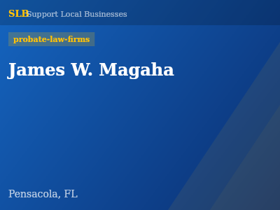 James W. Magaha — probate-law-firms in Pensacola, FL