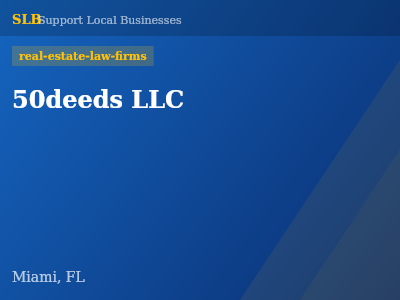 50deeds LLC — real-estate-law-firms in Miami, FL