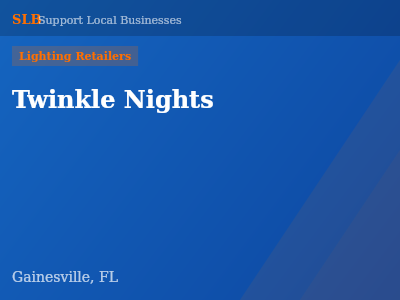 Twinkle Nights — Lighting Retailers in Gainesville, FL