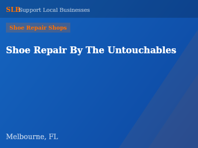 Shoe Repair By The Untouchables — Shoe Repair Shops in Melbourne, FL