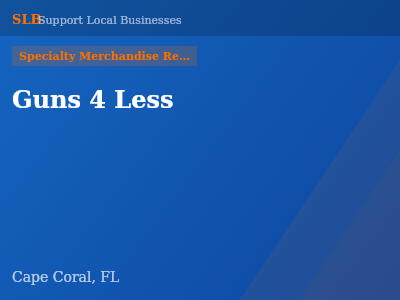 Guns 4 Less — Specialty Merchandise Retailers in Cape Coral, FL
