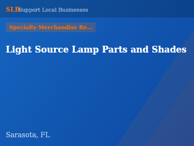 Light Source Lamp Parts and Shades — Specialty Merchandise Retailers in Sarasota, FL