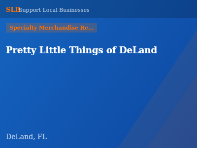 Pretty Little Things of DeLand — Specialty Merchandise Retailers in DeLand, FL