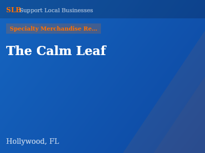The Calm Leaf — Specialty Merchandise Retailers in Hollywood, FL