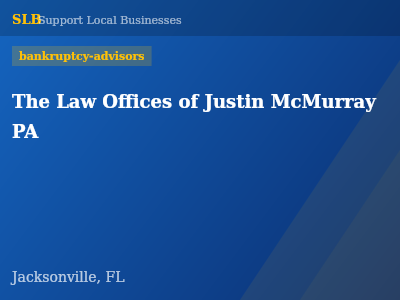 The Law Offices of Justin McMurray PA — bankruptcy-advisors in Jacksonville, FL