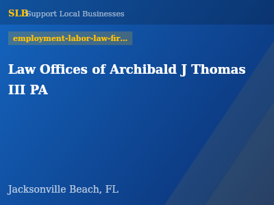 Law Offices of Archibald J Thomas III PA — employment-labor-law-firms in Jacksonville Beach, FL