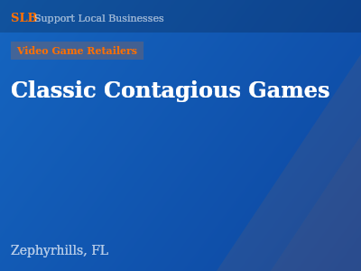 Classic Contagious Games — Video Game Retailers in Zephyrhills, FL