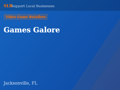 Games Galore — Video Game Retailers in Jacksonville, FL