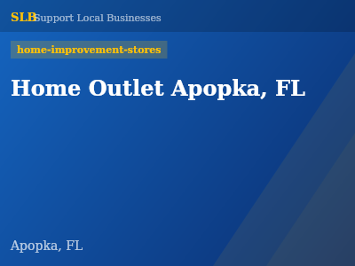 Home Outlet Apopka, FL — home-improvement-stores in Apopka, FL