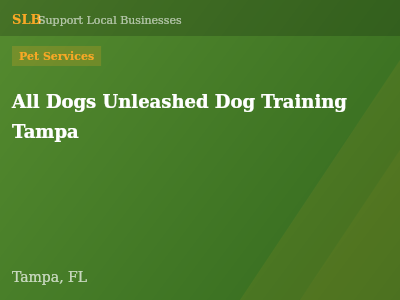 All Dogs Unleashed Dog Training Tampa — Pet Services in Tampa, FL