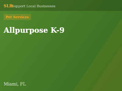 Allpurpose K-9 — Pet Services in Miami, FL