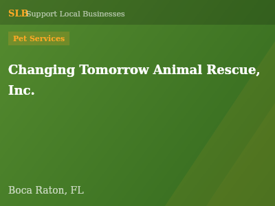 Changing Tomorrow Animal Rescue, Inc. — Pet Services in Boca Raton, FL