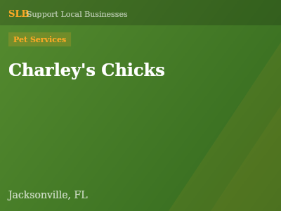 Charley's Chicks — Pet Services in Jacksonville, FL