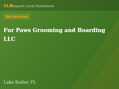 Fur Paws Grooming and Boarding LLC — Pet Services in Lake Butler, FL
