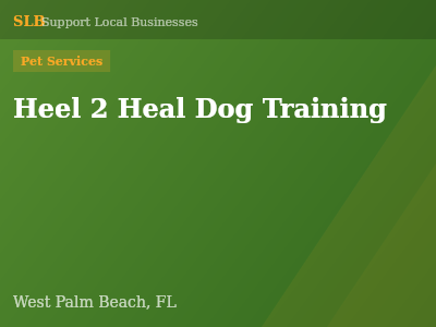 Heel 2 Heal Dog Training — Pet Services in West Palm Beach, FL