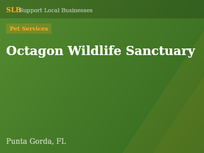 Octagon Wildlife Sanctuary — Pet Services in Punta Gorda, FL