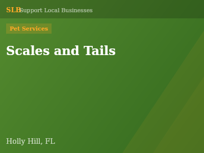 Scales and Tails — Pet Services in Holly Hill, FL