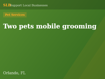 Two pets mobile grooming — Pet Services in Orlando, FL