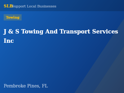 J & S Towing And Transport Services Inc — Towing in Pembroke Pines, FL