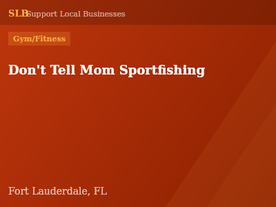 Don't Tell Mom Sportfishing — Gym/Fitness in Fort Lauderdale, FL