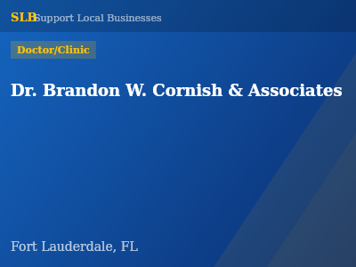 Dr. Brandon W. Cornish & Associates — Doctor/Clinic in Fort Lauderdale, FL
