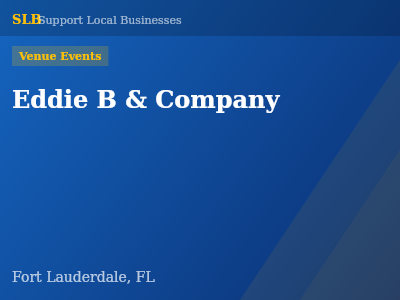 Eddie B & Company — Venue Events in Fort Lauderdale, FL