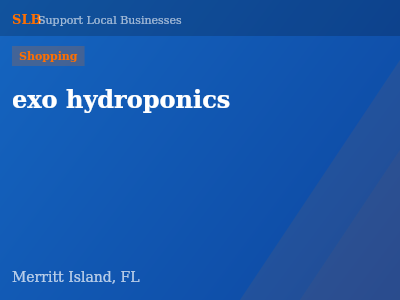 exo hydroponics — Shopping in Merritt Island, FL