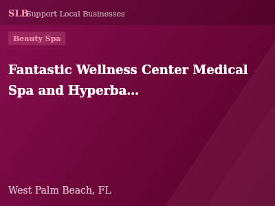 Fantastic Wellness Center Medical Spa and Hyperbaric Oxygen Therapy — Beauty Spa in West Palm Beach, FL