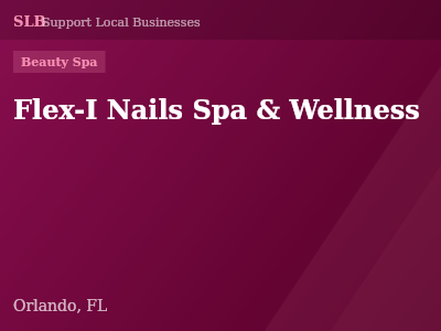 Flex-I Nails Spa & Wellness — Beauty Spa in Orlando, FL