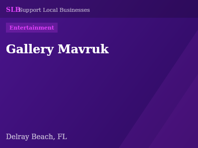 Gallery Mavruk — Entertainment in Delray Beach, FL