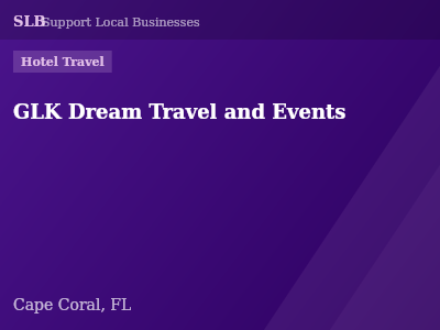 GLK Dream Travel and Events — Hotel Travel in Cape Coral, FL