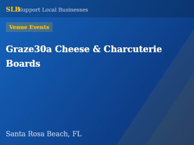 Graze30a Cheese & Charcuterie Boards — Venue Events in Santa Rosa Beach, FL