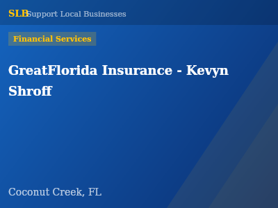 GreatFlorida Insurance - Kevyn Shroff — Financial Services in Coconut Creek, FL