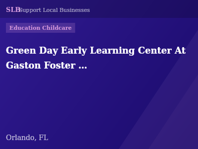 Green Day Early Learning Center At Gaston Foster Rd — Education Childcare in Orlando, FL