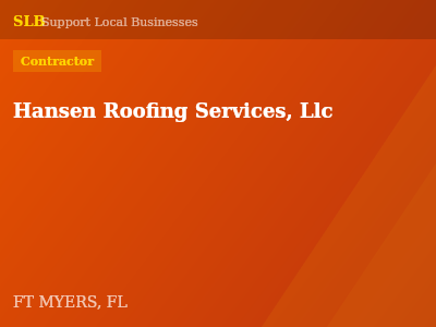Hansen Roofing Services, Llc — Contractor in FT MYERS, FL