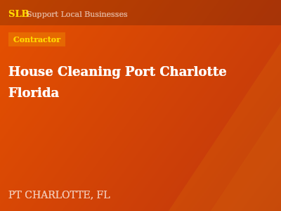 House Cleaning Port Charlotte Florida — Contractor in PT CHARLOTTE, FL
