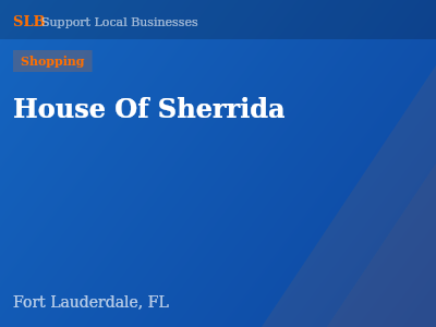 House Of Sherrida — Shopping in Fort Lauderdale, FL