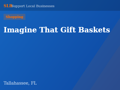 Imagine That Gift Baskets — Shopping in Tallahassee, FL