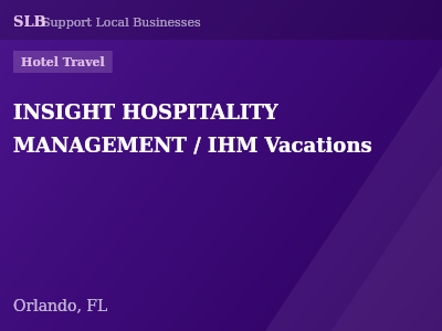 INSIGHT HOSPITALITY MANAGEMENT / IHM Vacations — Hotel Travel in Orlando, FL