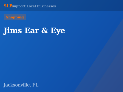 Jims Ear & Eye — Shopping in Jacksonville, FL