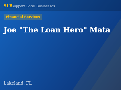 Joe "The Loan Hero" Mata — Financial Services in Lakeland, FL