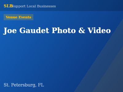 Joe Gaudet Photo & Video — Venue Events in St. Petersburg, FL