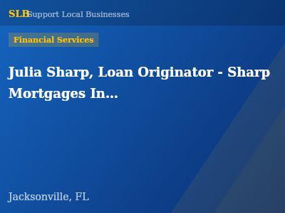 Julia Sharp, Loan Originator - Sharp Mortgages Inc. — Financial Services in Jacksonville, FL